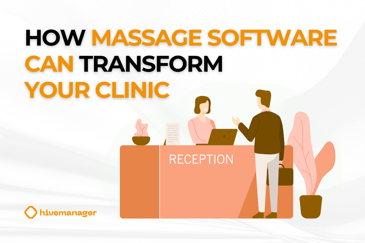 How Massage Software Can Transform Your Massage Clinic