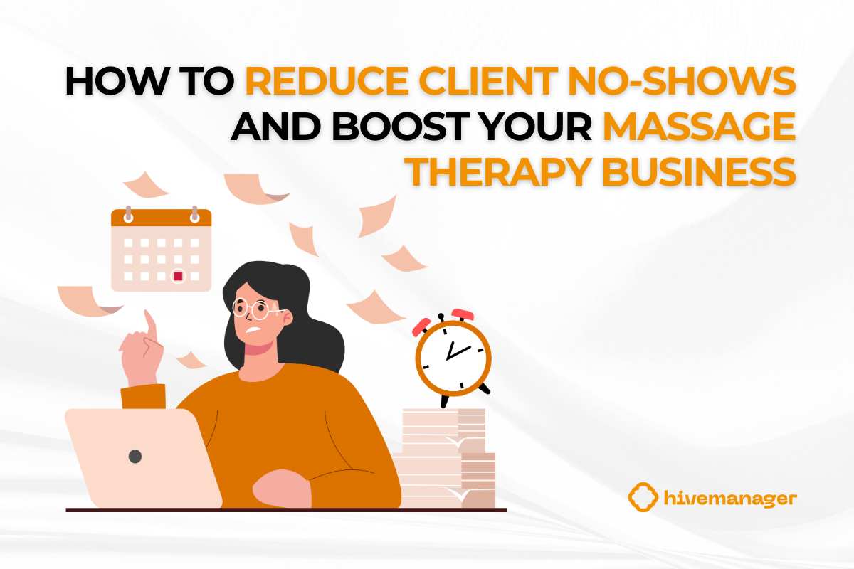 Reduce Client No-Shows and Keep Your Massage Business Thriving