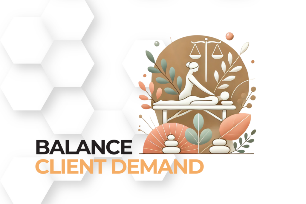 Balance Client Demand for Massage Therapy