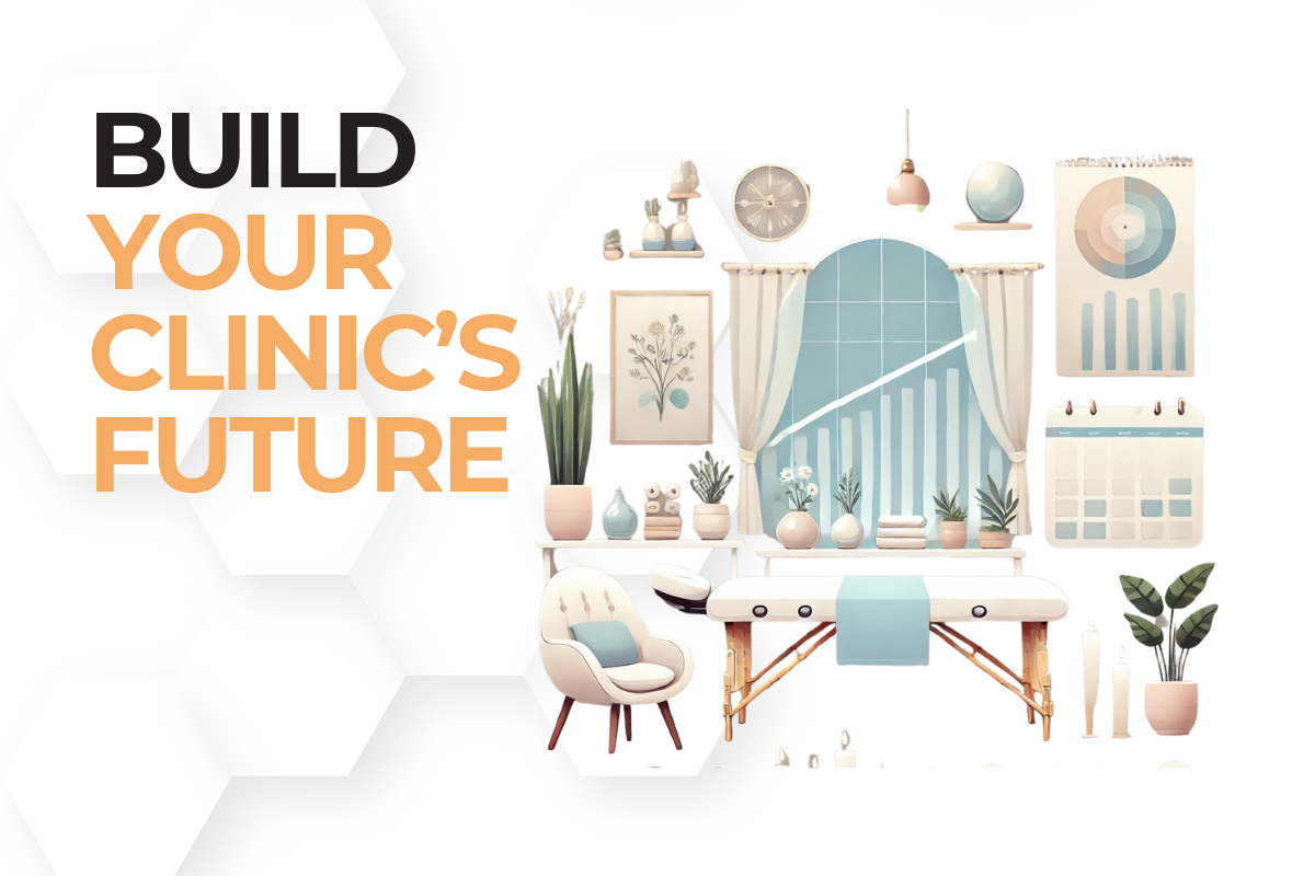 Build Your Clinic’s Future