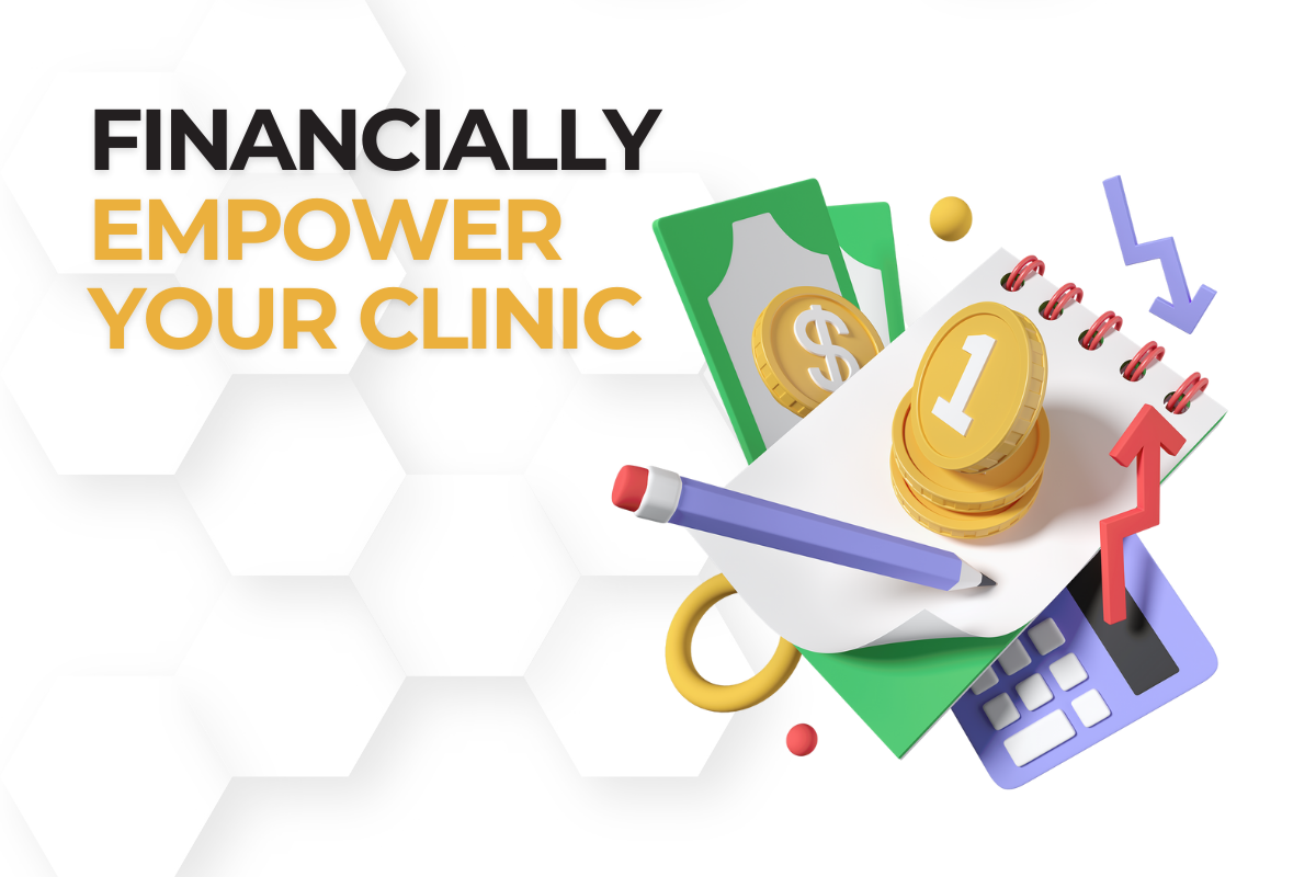 Financially Empower Your Clinic