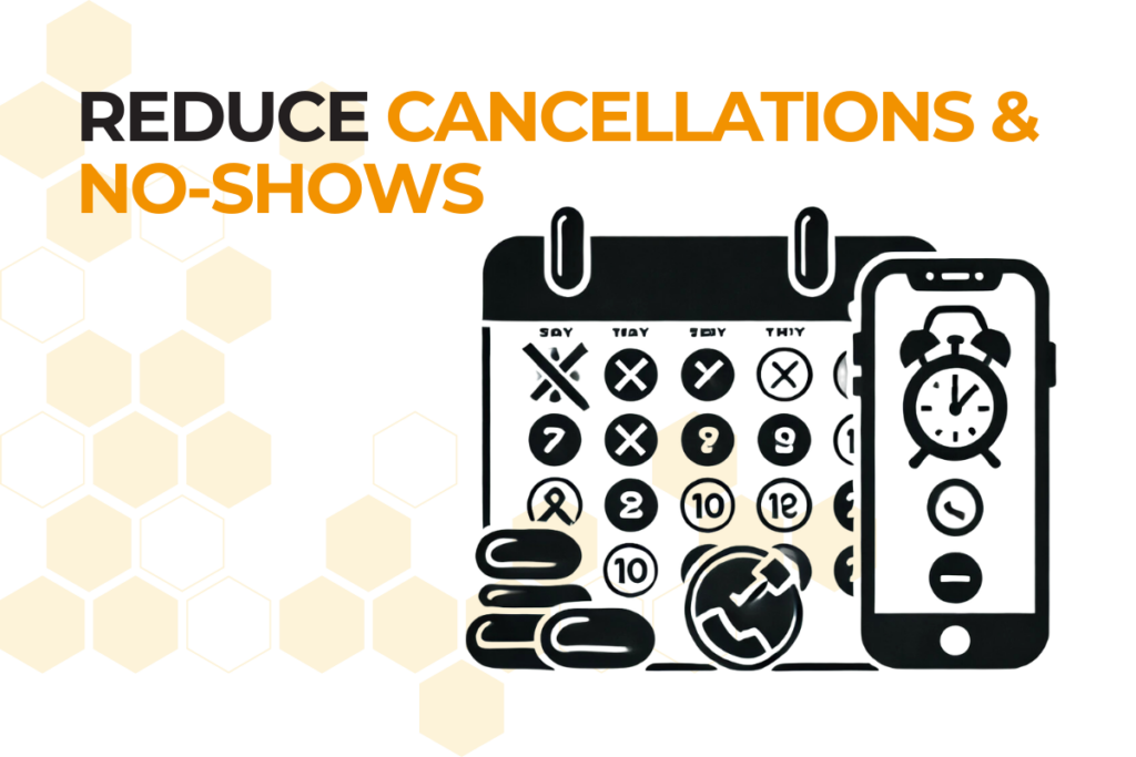 Reduce Cancellations & No-Shows