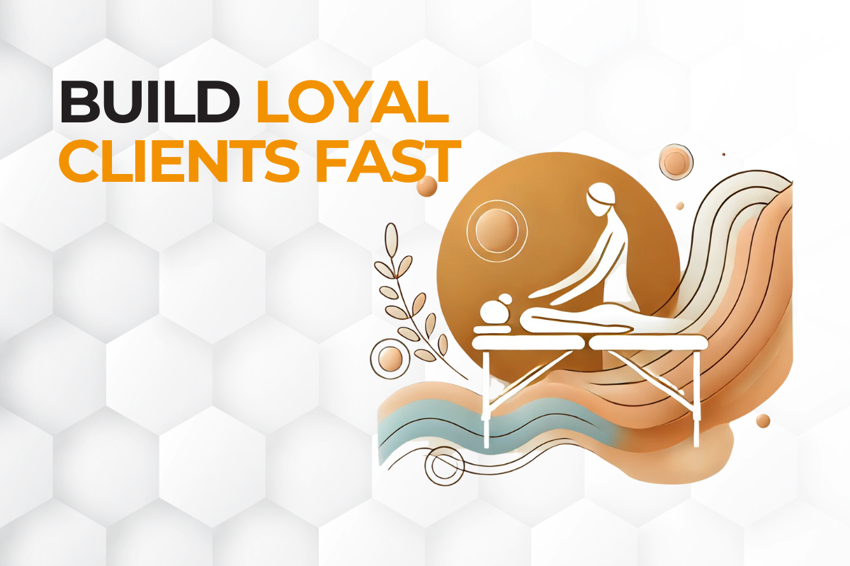 Build Loyal Clients Fast