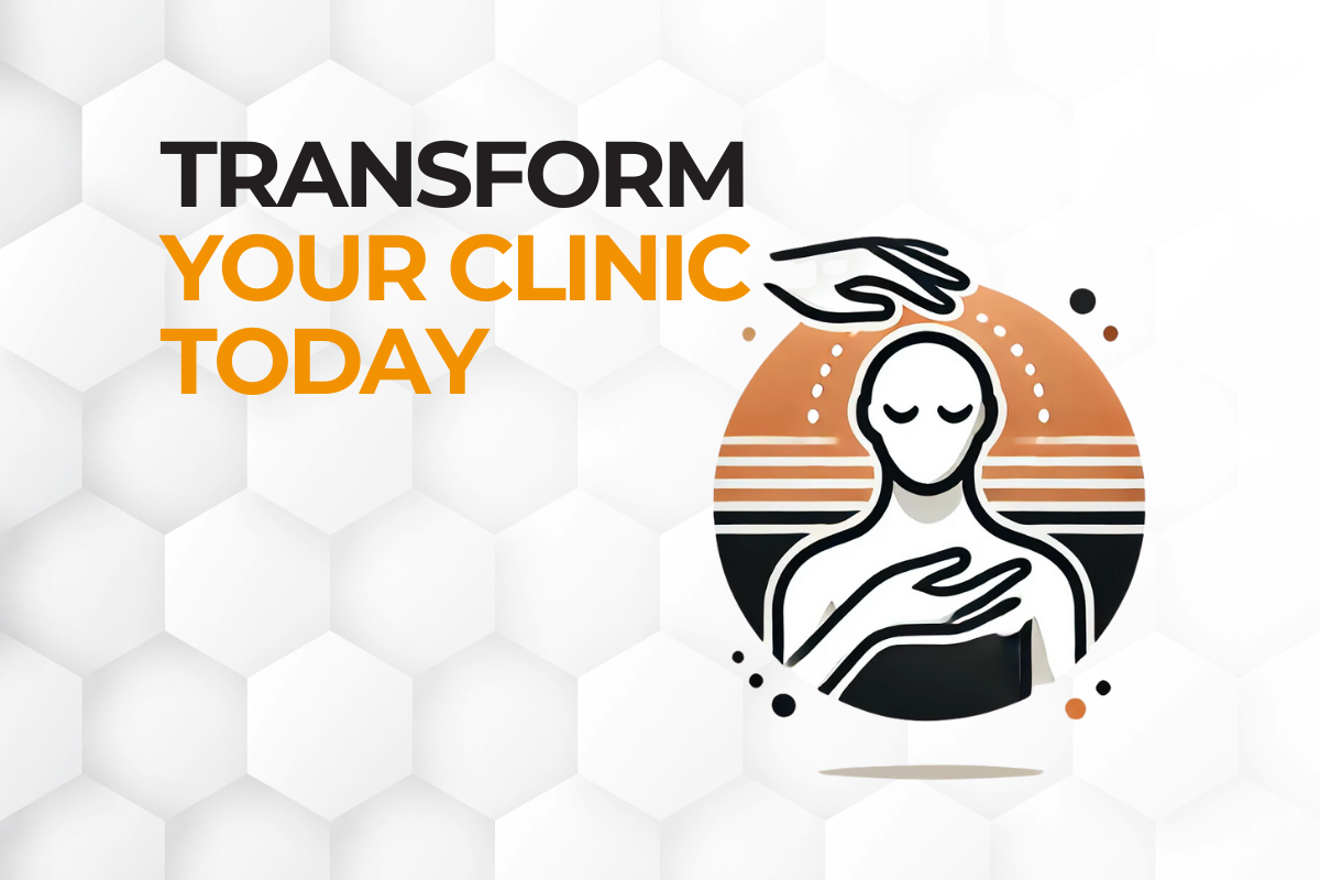 Transform Your Clinic Today