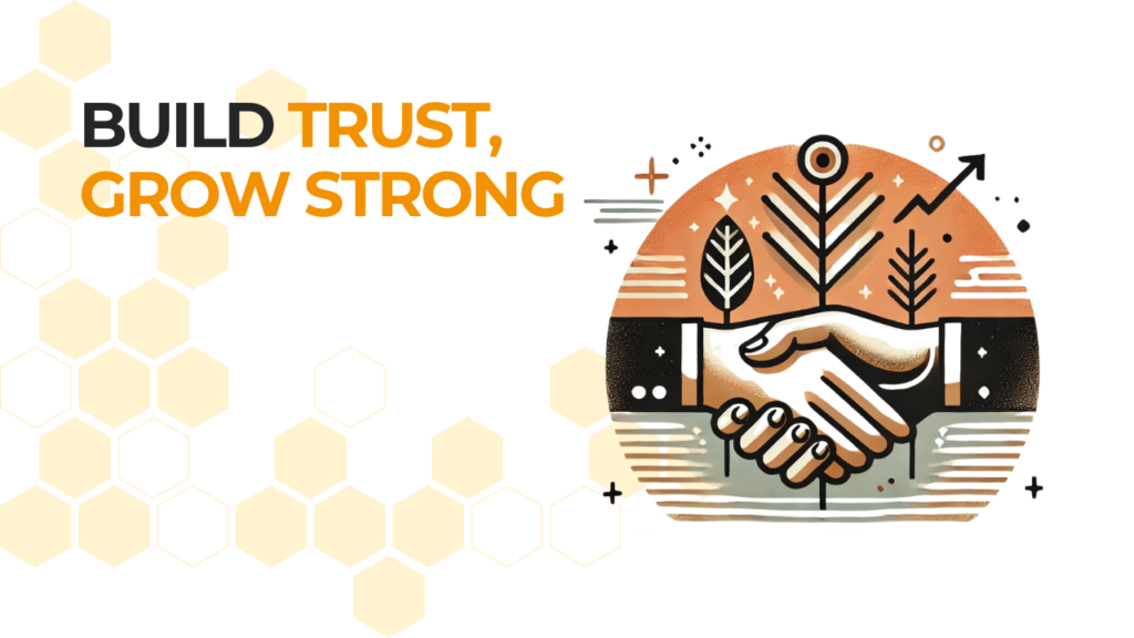 Build Trust, Grow Strong