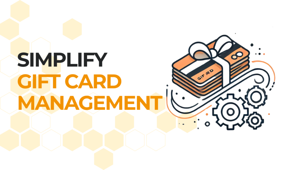 Simplify Gift Card Management