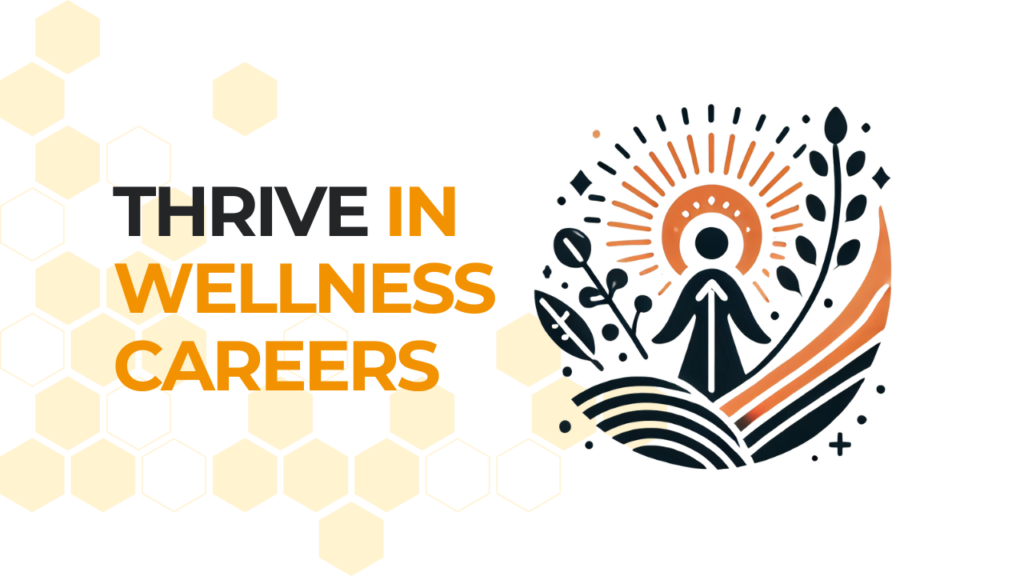 Thrive in Wellness Careers