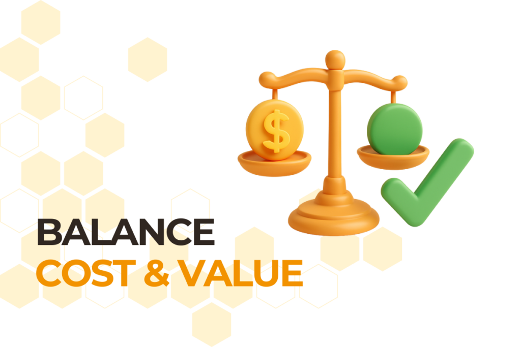 Balance Cost & Value