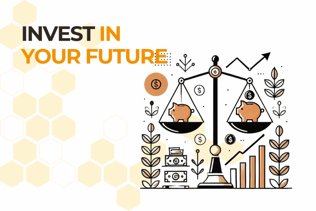 Invest in Your Future