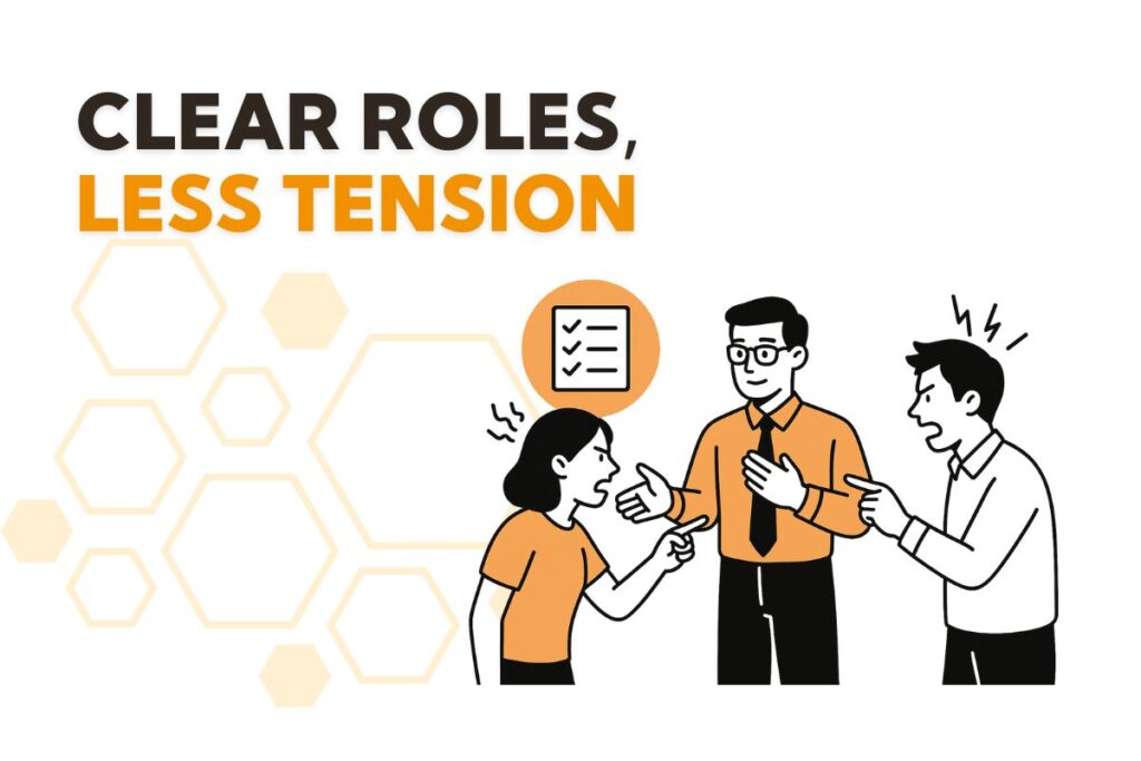 Clear Roles, Less Tension