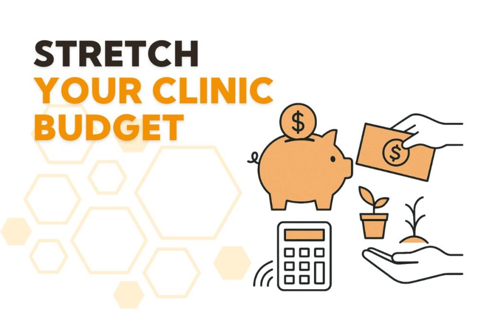 Stretch Your Clinic Budget
