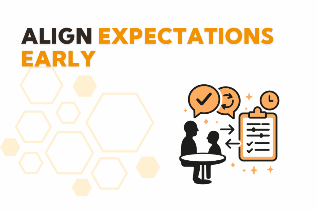 Align Expectations Early