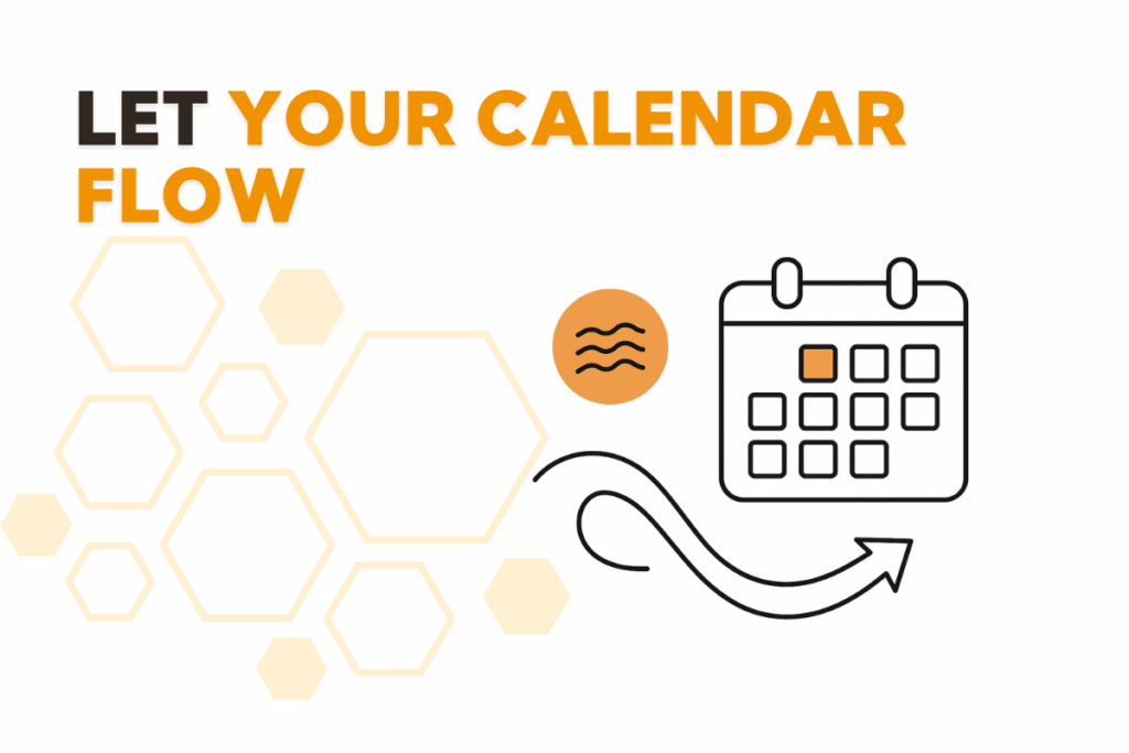 Let Your Calendar Flow