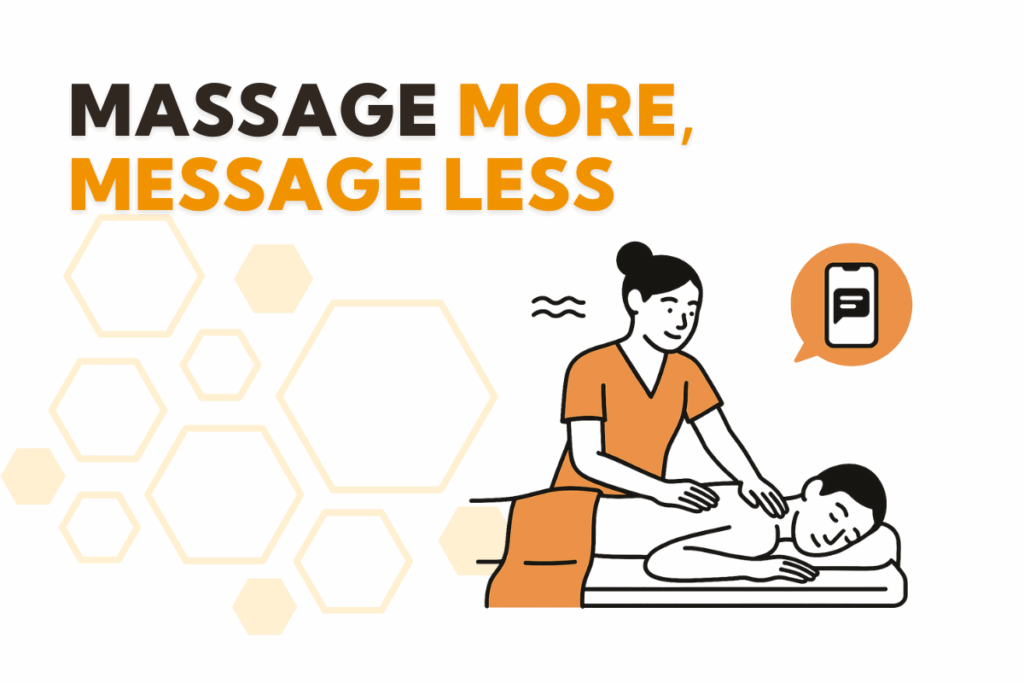 Massage More, Message Less