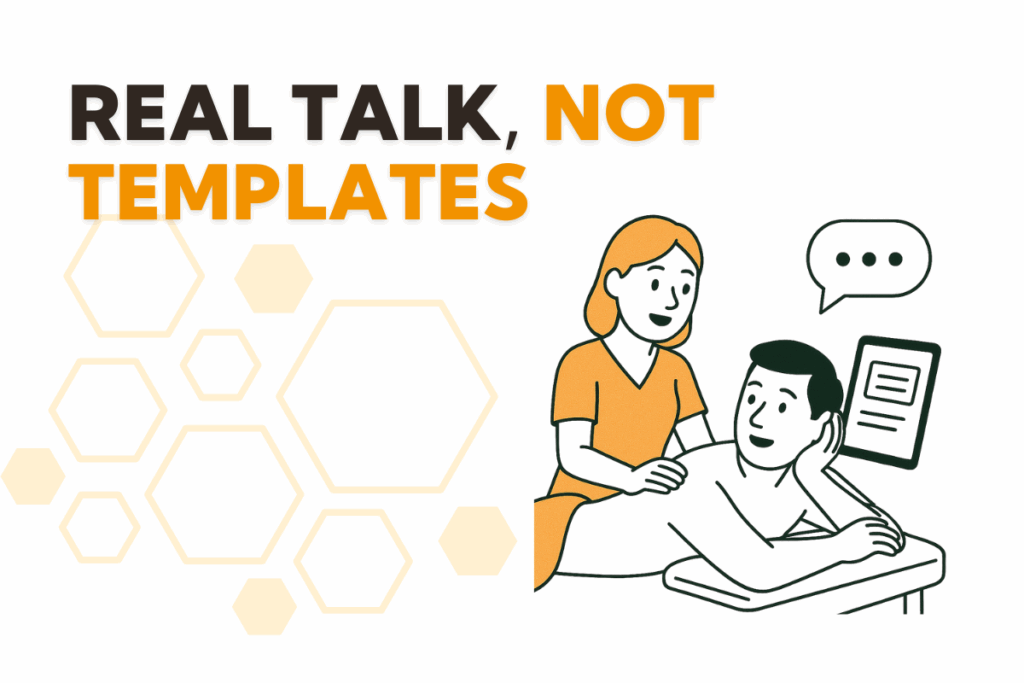 Real Talk, Not Templates
