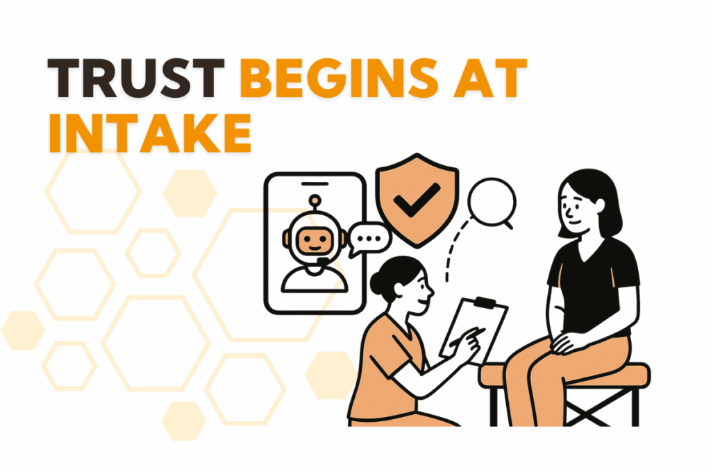 Trust Begins at Intake