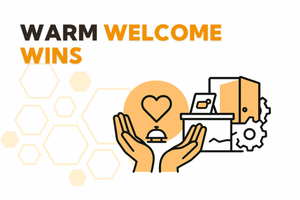 Warm Welcome Wins